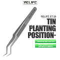 RELIFE ST-20 Chip Placement Tin Positioning Tweezers