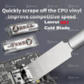 Lanrui 007 Blade CPU Glue Removing - Image 2